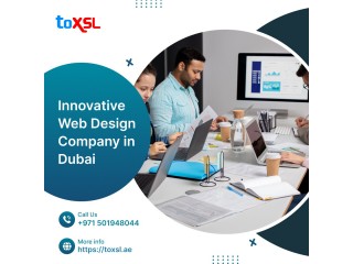 Top-notch Web Design Company in Dubai | ToXSL Technologies