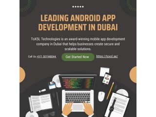 Top Ranked Android App Development Company in Dubai | ToXSL Technologies