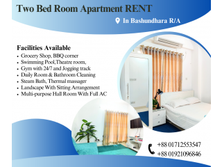 Fully Furnished Two Bedroom Serviced Apartment RENT  In Bashundhara R/A.