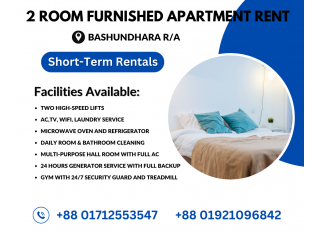Rent Two Room Furnished Apartments In Bashundhara R/A.