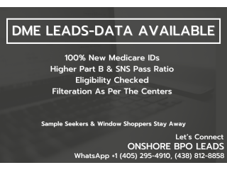 Fresh Quality DME Leads Available. We provide best DME data for Medicare campaign