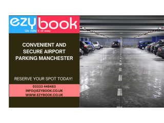 Convenient and Secure Airport Parking Manchester: Reserve Your Spot Today!