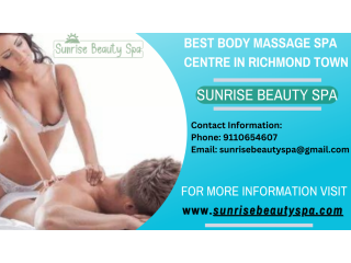 Best Body Massage Spa Centre in Richmond Town  Sunrise Beauty Spa