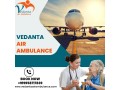 vedanta-air-ambulance-services-in-bhopal-with-special-medical-care-small-0