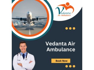 With Beneficial Medical Treatment Choose Vedanta Air Ambulance in Raipur