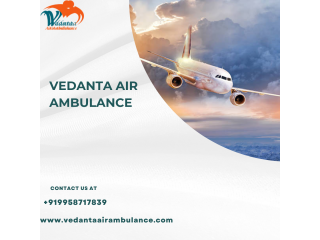 Choose Vedanta  Air Ambulance Services In Jamshedpur With Healthcare Team