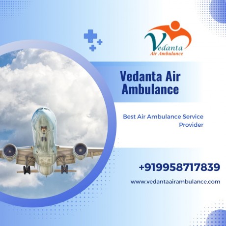 with-suitable-medical-services-choose-vedanta-air-ambulance-in-patna-big-0