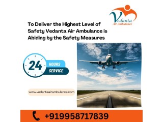 With Effective Medical Aid Utilize Vedanta Air Ambulance in Delhi