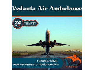 With Superb Healthcare Amenities Take Vedanta Air Ambulance in Kolkata