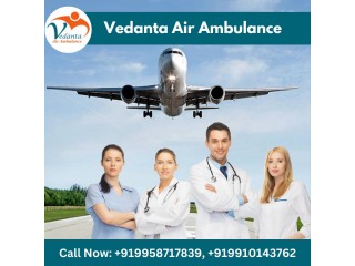 With Specialist Medical Team Use Vedanta Air Ambulance in Ranchi