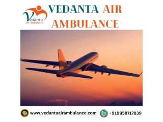 With World-Level Medical Services Choose Vedanta Air Ambulance in Mumbai