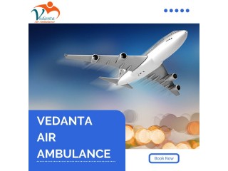 With a Trusted Medical Team Get Vedanta Air Ambulance in Bangalore
