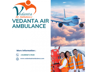Pick Vedanta  Air Ambulance Service In Cooch Behar  With A Skilled Medical Specialist