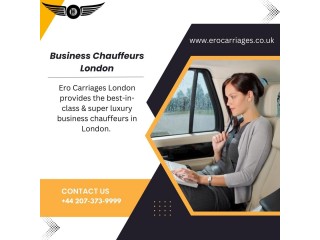 Get the best business chauffeurs in London at Ero Carriages London