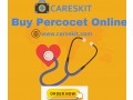 percocet-online-purchase-guide-for-quick-access-at-careskit-oregon-usa-small-0