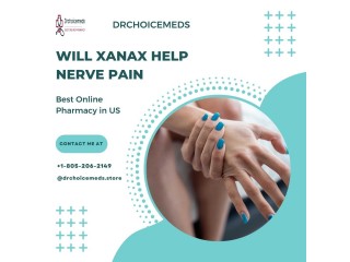 Will Xanax Help Nerve Pain | DrchoiceMeds