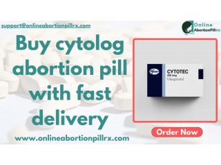 Buy cytolog abortion pill with fast delivery