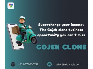 Supercharge your income: The Gojek clone business opportunity you can't miss